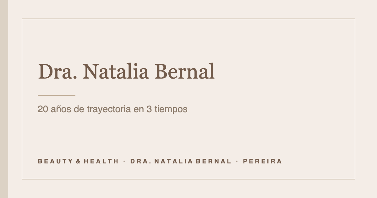 Dra. Natalia Bernal: portada del artículo de Beauty & Health